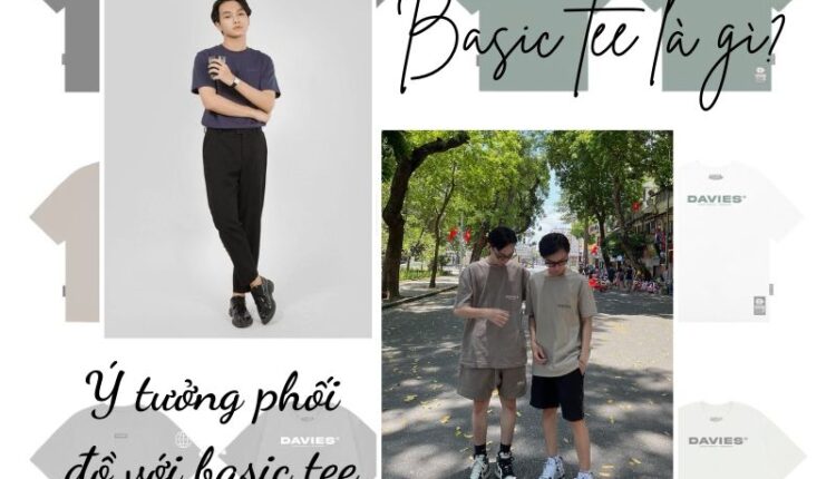 Áo basic tee là gì? Ý tưởng phối đồ với basic tee thời trang và sành điệu